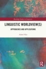 Linguistic Worldview(s) : Approaches and Applications - Book