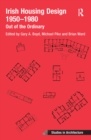 Irish Housing Design 1950 – 1980 : Out of the Ordinary - Book