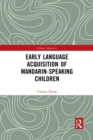 Early Language Acquisition of Mandarin-Speaking Children - Book