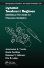 Dynamic Treatment Regimes : Statistical Methods for Precision Medicine - Book