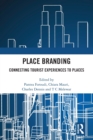 Place Branding : Connecting Tourist Experiences to Places - Book