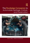 The Routledge Companion to Automobile Heritage, Culture, and Preservation - Book