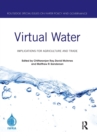 Virtual Water : Implications for Agriculture and Trade - Book