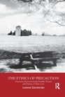 The Ethics of Precaution : Uncertain Environmental Health Threats and Duties of Due Care - Book
