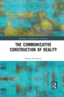The Communicative Construction of Reality - Book