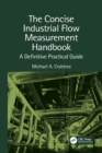 The Concise Industrial Flow Measurement Handbook : A Definitive Practical Guide - Book