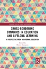 Cross-Bordering Dynamics in Education and Lifelong Learning : A Perspective from Non-Formal Education - Book