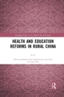 Health and Education Reforms in Rural China - Book