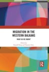 Migration in the Western Balkans : What do we know? - Book
