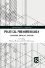Political Phenomenology : Experience, Ontology, Episteme - Book