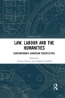 Law, Labour and the Humanities : Contemporary European Perspectives - Book