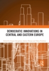 Democratic Innovations in Central and Eastern Europe - Book