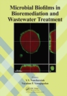 Microbial Biofilms in Bioremediation and Wastewater Treatment - Book