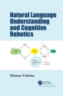 Natural Language Understanding and Cognitive Robotics - Book