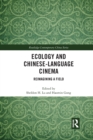 Ecology and Chinese-Language Cinema : Reimagining a Field - Book