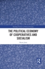 The Political Economy of Cooperatives and Socialism - Book