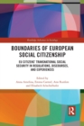 Boundaries of European Social Citizenship : EU Citizens’ Transnational Social Security in Regulations, Discourses and Experiences - Book