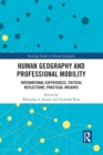 Human Geography and Professional Mobility : International Experiences, Critical Reflections, Practical Insights - Book
