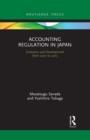 Accounting Regulation in Japan : Evolution and Development from 2001 to 2015 - Book