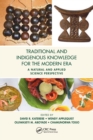 Traditional and Indigenous Knowledge for the Modern Era : A Natural and Applied Science Perspective - Book