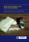 War Economies and Post-war Crime - Book