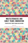 Multiliteracies and Early Years Innovation : Perspectives from Finland and Beyond - Book