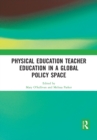 Physical Education Teacher Education in a Global Policy Space - Book
