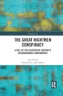 The Great Nightmen Conspiracy : A Tale of the 18th Century’s Dishonourable Underworld - Book