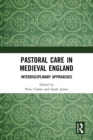Pastoral Care in Medieval England : Interdisciplinary Approaches - Book