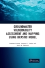 Groundwater Vulnerability Assessment and Mapping using DRASTIC Model - Book
