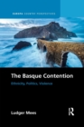 The Basque Contention : Ethnicity, Politics, Violence - Book