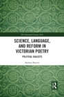 Science, Language, and Reform in Victorian Poetry : Political Dialects - Book