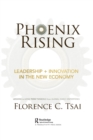 Phoenix Rising – Leadership + Innovation in the New Economy : Lessons in Long-Term Thinking from Global Family Enterprises - Book