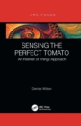 Sensing the Perfect Tomato : An Internet of Sensing Approach - Book