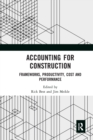 Accounting for Construction : Frameworks, Productivity, Cost and Performance - Book