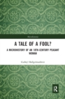 A Tale of a Fool? : A Microhistory of an 18th-Century Peasant Woman - Book