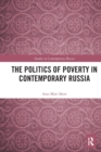 The Politics of Poverty in Contemporary Russia - Book