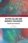 Wilfrid Sellars and Buddhist Philosophy : Freedom from Foundations - Book