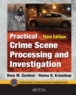 Practical Crime Scene Processing and Investigation, Third Edition - Book