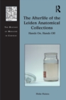 The Afterlife of the Leiden Anatomical Collections : Hands On, Hands Off - Book