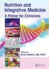 Nutrition and Integrative Medicine : A Primer for Clinicians - Book