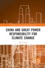 China and Great Power Responsibility for Climate Change - Book