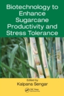 Biotechnology to Enhance Sugarcane Productivity and Stress Tolerance - Book
