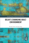 Delhi's Changing Built Environment - Book