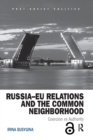 Russia-EU Relations and the Common Neighborhood : Coercion vs. Authority - Book