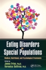 Eating Disorders in Special Populations : Medical, Nutritional, and Psychological Treatments - Book