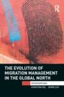 The Evolution of Migration Management in the Global North - Book