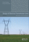 Design of Electrical Transmission Lines : Structures and Foundations - Book