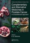 Complementary and Alternative Medicines in Prostate Cancer : A Comprehensive Approach - Book