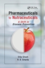 Pharmaceuticals to Nutraceuticals : A Shift in Disease Prevention - Book